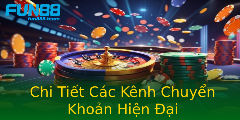 Chi Tiết Các Kênh Chuyển Khoản Hiện Đại Chi Tiết Các Kênh Chuyển Khoản Hiện Đại