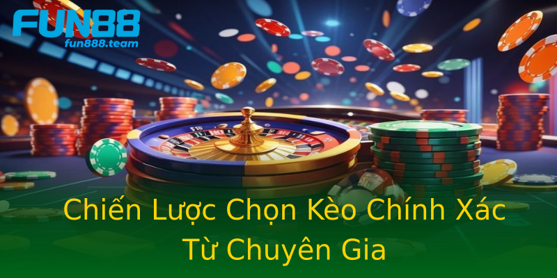 Chiến Lược Chọn Kèo Chính Xác Từ Chuyên Gia Chiến Lược Chọn Kèo Chính Xác Từ Chuyên Gia
