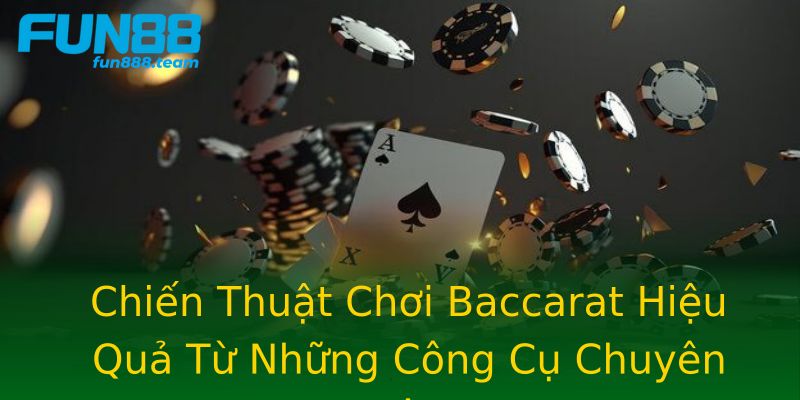 Chiến Thuật Chơi Baccarat Hiệu Quả Từ Những Công Cụ Chuyên Sâu Chiến Thuật Chơi Baccarat Hiệu Quả Từ Những Công Cụ Chuyên Sâu