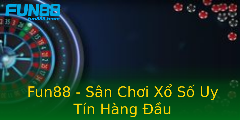 Fun88 - Sân Chơi Xổ Số Uy Tín Hàng Đầu Fun88 - Sân Chơi Xổ Số Uy Tín Hàng Đầu