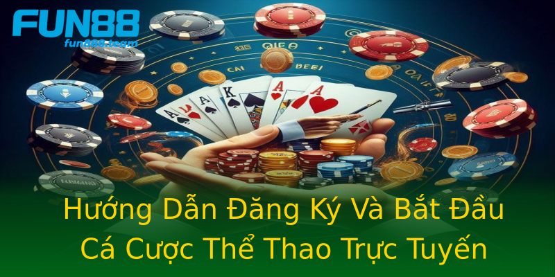 Hướng Dẫn Đăng Ký Và Bắt Đầu Cá Cược Thể Thao Trực Tuyến Hướng Dẫn Đăng Ký Và Bắt Đầu Cá Cược Thể Thao Trực Tuyến
