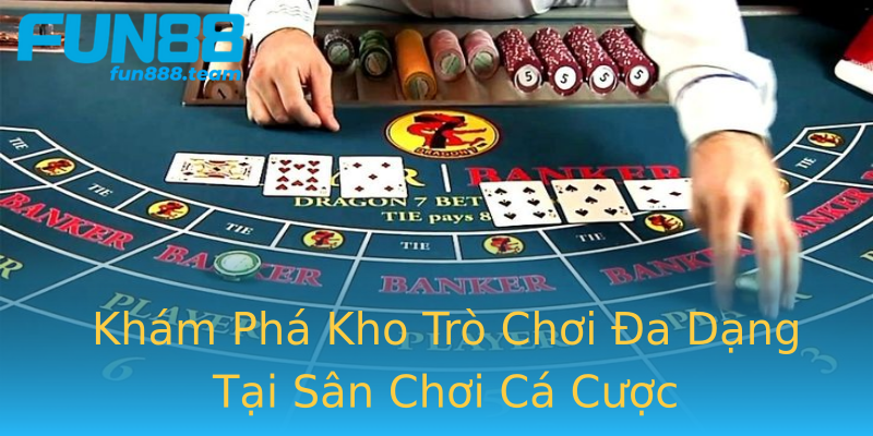 Khám Phá Kho Trò Chơi Đa Dạng Tại Sân Chơi Cá Cược Khám Phá Kho Trò Chơi Đa Dạng Tại Sân Chơi Cá Cược