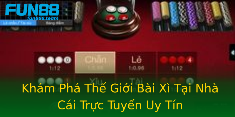 Khám Phá Thế Giới Bài Xì Tại Nhà Cái Trực Tuyến Uy Tín Khám Phá Thế Giới Bài Xì Tại Nhà Cái Trực Tuyến Uy Tín