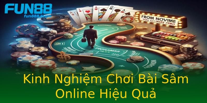 Kinh Nghiệm Chơi Bài Sâm Online Hiệu Quả Kinh Nghiệm Chơi Bài Sâm Online Hiệu Quả