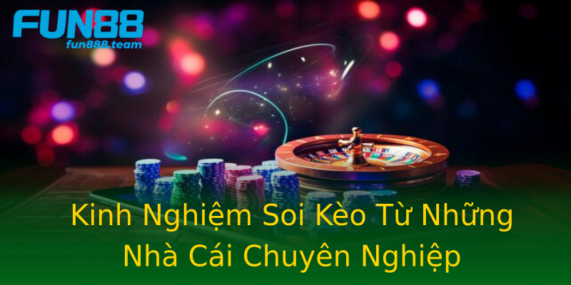 Kinh Nghiệm Soi Kèo Từ Những Nhà Cái Chuyên Nghiệp Kinh Nghiệm Soi Kèo Từ Những Nhà Cái Chuyên Nghiệp