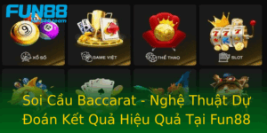 Soi Cau Baccarat Nghe Thuat Du Oan Ket Qua Hieu Qua Tai Fun88