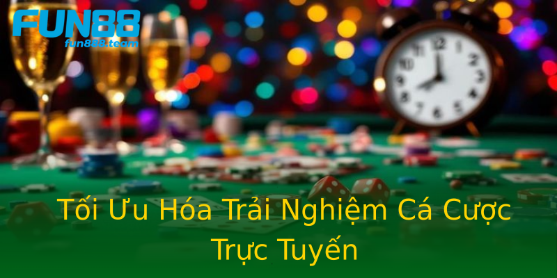 Tối Ưu Hóa Trải Nghiệm Cá Cược Trực Tuyến Tối Ưu Hóa Trải Nghiệm Cá Cược Trực Tuyến