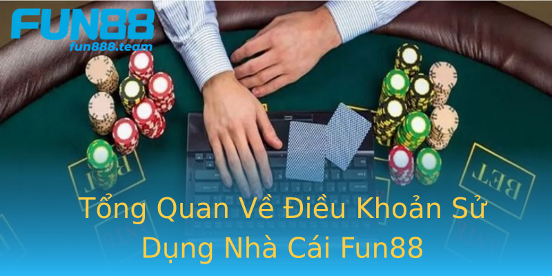 Tổng Quan Về Điều Khoản Sử Dụng Nhà Cái Fun88 Tổng Quan Về Điều Khoản Sử Dụng Nhà Cái Fun88