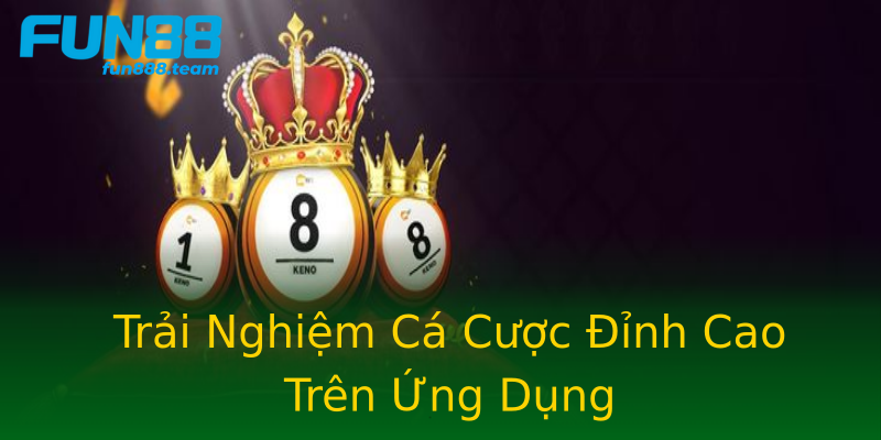 Trải Nghiệm Cá Cược Đỉnh Cao Trên Ứng Dụng Trải Nghiệm Cá Cược Đỉnh Cao Trên Ứng Dụng
